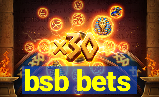 bsb bets